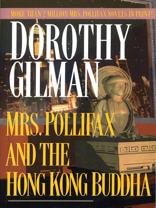 Title details for Mrs. Pollifax and the Hong Kong Buddha by Dorothy Gilman - Available